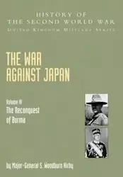 The War Against Japan - Kirby S. Woodburn