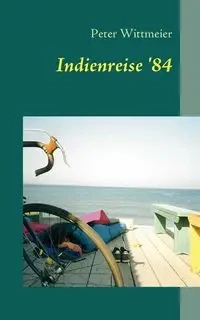 Indienreise '84 - Peter Wittmeier
