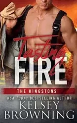 Tasting Fire - Kelsey Browning