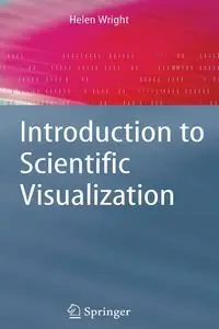 Introduction to Scientific Visualization - Helen Wright