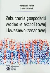 Zaburzenia gospodarki wodno-elektrolitowej - Franciszek Kokot, Edward Franek