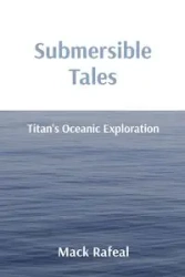 Submersible Tales - Mack Rafeal