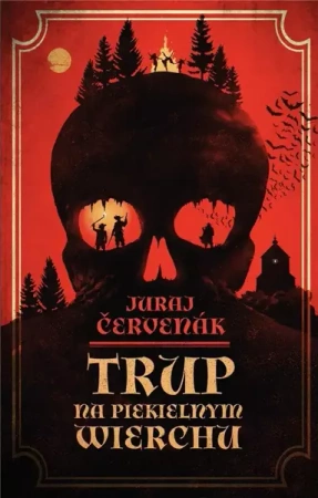 Trup Na Piekielnym Wierchu - Juraj Cervenak