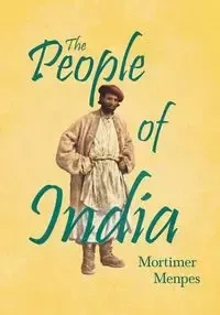 The People of India - Mitton G. E.