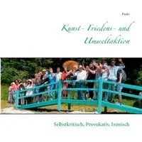Kunst- Friedens- und Umweltaktion - Paulo