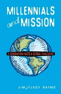 Millennials and Mission - James Raymo