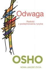 Odwaga. Radość z podejmowania ryzyka OSHO - Osho, Bogusława Koziorowska-Jurkewich