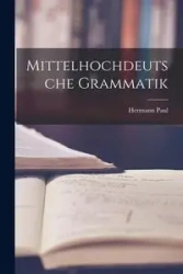 Mittelhochdeutsche Grammatik - Paul Hermann