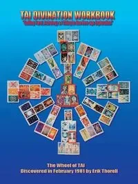 TAI DIVINATION WORKBOOK - Erik Thorell