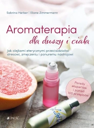 Aromaterapia dla duszy i ciała - Sabrina Herber, Eliane Zimmermann