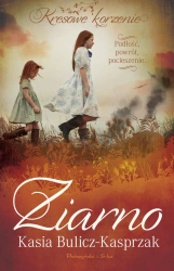 Ziarno. Podłość, powrót, pocieszenie. Duże Litery - Kasia Bulicz-Kasprzak