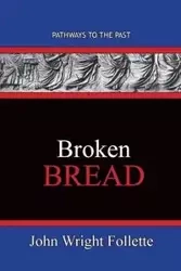 Broken Bread - John Follette Wright