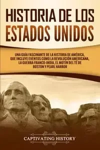 Historia de los Estados Unidos - History Captivating