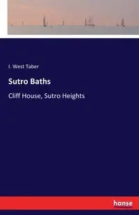 Sutro Baths - Taber I. West