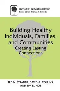 Building Healthy Individuals, Families, and Communities - Ted N. Strader