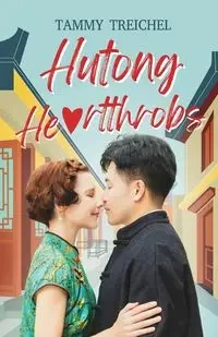 Hutong Heartthrobs - Tammy Treichel