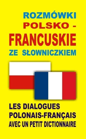 Rozmówki polsko-francuskie ze słowniczkiem - praca zbiorowa
