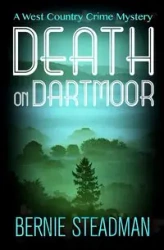 Death on Dartmoor - Bernie Steadman