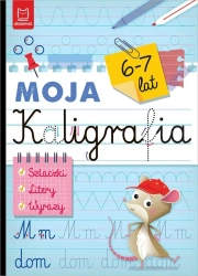 Moja kaligrafia. Szlaczki. Litery. Wyrazy 6-7 lat - Bogusław Michalec