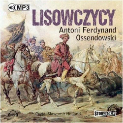 audiobook Lisowczycy - Antoni Ferdynand Ossendowski