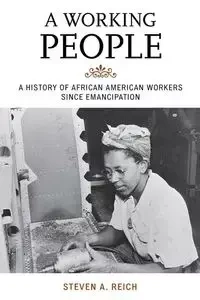 A Working People - Steven A. Reich