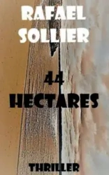 44 Hectares - Rafael Sollier