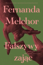 Fałszywy zając - Fernanda Melchor