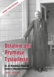 eBook Ostatnie dni Prymasa Tysiąclecia - Bronisław Piasecki mobi epub