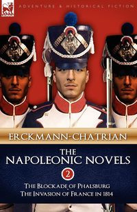 The Napoleonic Novels - Erckmann-Chatrian