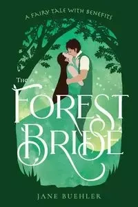 The Forest Bride - Jane Buehler
