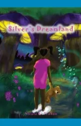 Silver's Dreamland - Nicole R. Trahan