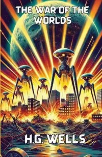 The War Of  The Worlds(Illustrated) - Wells H.G