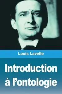 Introduction à l'ontologie - Lavelle Louis