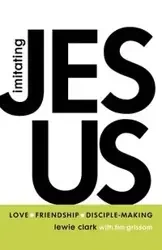 Imitating Jesus - Clark Lewie