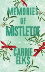 Memories Of Mistletoe - Carrie Elks