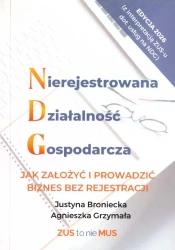 Nierejestrowana Działalność Gospodarcza - Justyna Broniecka, Agnieszka Grzymała