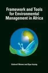 Framework and Tools for Environmental Management in Africa - Nhamo Godwell