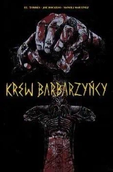 Krew barbarzyńcy - TORRES EL, JOE BOCARDO, MARTINEZ MANOLI