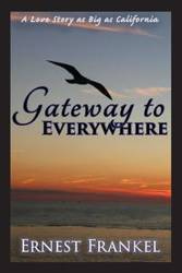 Gateway to Everywhere - Ernest Frankel