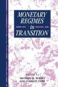 Monetary Regimes in Transition - Michael D. Bordo