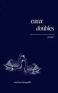 eaux doubles - Marissa Brugallé