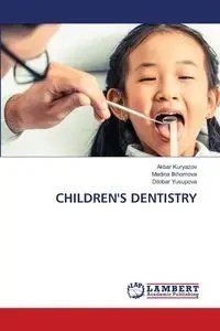 CHILDREN'S DENTISTRY - Kuryazov Akbar
