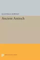 Ancient Antioch - Downey Glanville