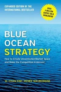 Blue Ocean Strategy - W.Chan Kim
