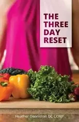 The Three Day Reset - Heather Denniston