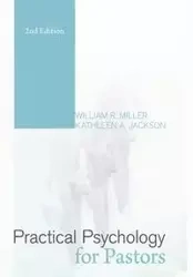 Practical Psychology for Pastors - Miller William R.