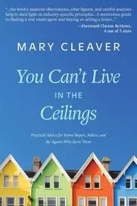 You Can't Live In The Ceilings - Mary Cleaver