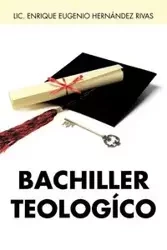 Bachiller Teologico - Enrique Eugenio Rivas LIC Hern
