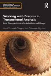 Working with Dreams in Transactional Analysis - Anna Emanuela Tangolo