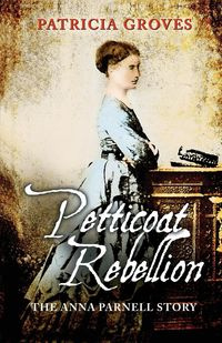 Petticoat Rebellion - Patricia Groves